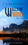 Walls of Wind: Part III