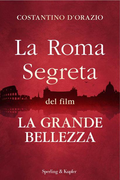 La Roma segreta del film La Grande Bellezza