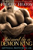 Claimed by a Demon King (Eternal Mates Paranormal Romance Series Book 2)