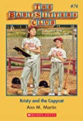 The Baby-Sitters Club #74: Kristy and the Copycat (Baby-sitters Club (1986-1999))