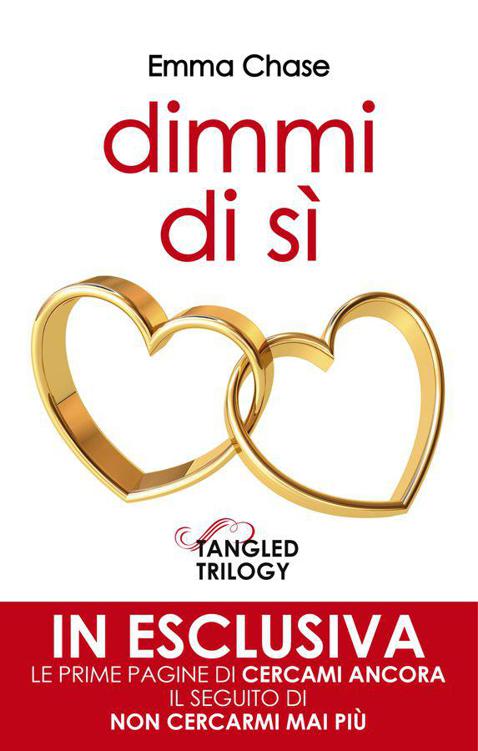 Dimmi di sì. Extra Tangled Trilogy 1.5 (eNewton Narrativa) (Italian Edition)