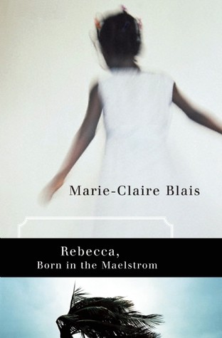 Rebecca, Born in the Maelstrom