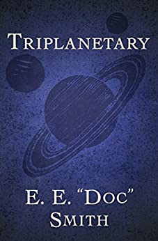 Triplanetary (The Lensman Series Book 1)