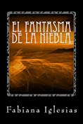 El fantasma de la niebla (Libro I) (Spanish Edition)