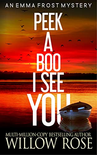 Peek A Boo, I See You (Emma Frost Book 5)