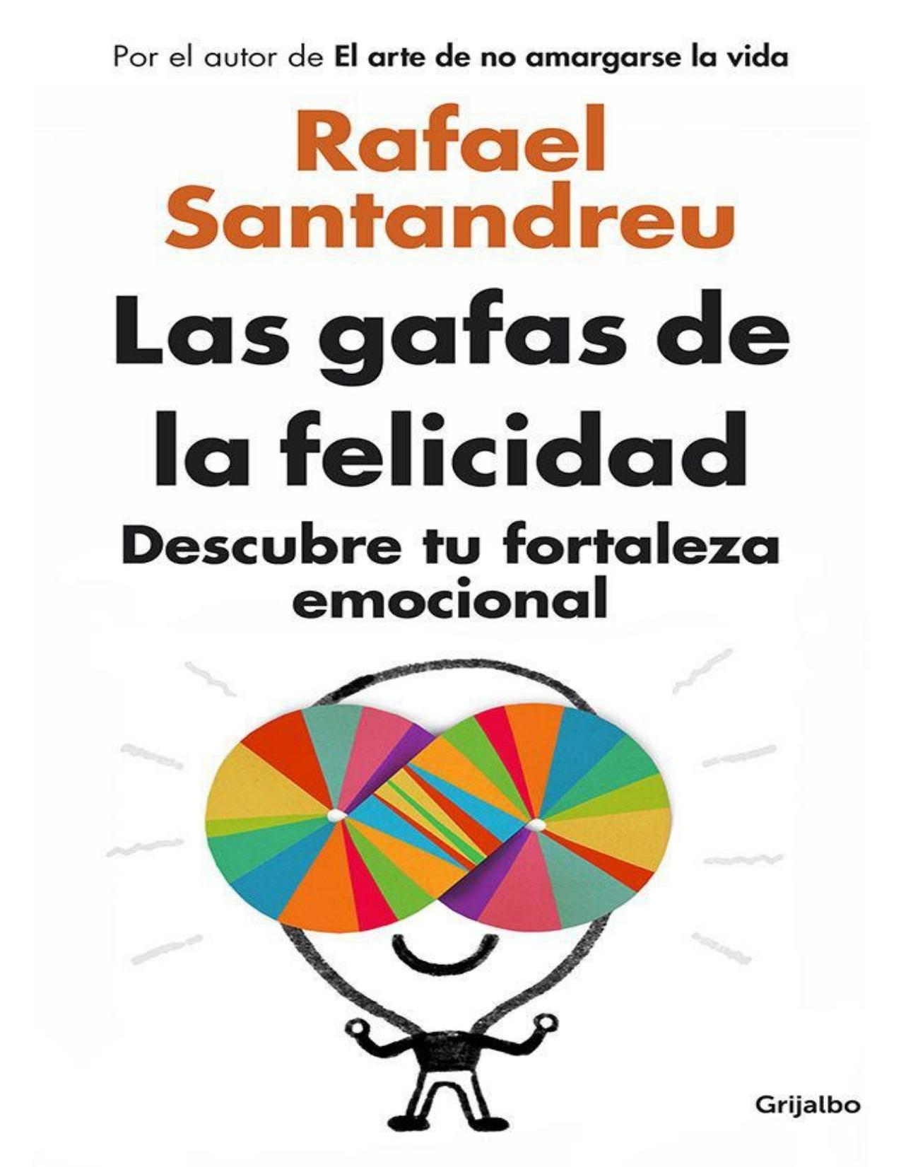 Las gafas de la felicidad: Descubre tu fortaleza emocional (Spanish Edition)