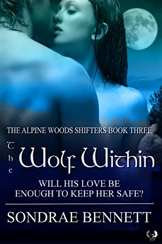 The Wolf Within (Alpine Woods Shifters series Book 3)