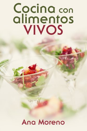 Cocina con alimentos vivos (Spanish Edition)