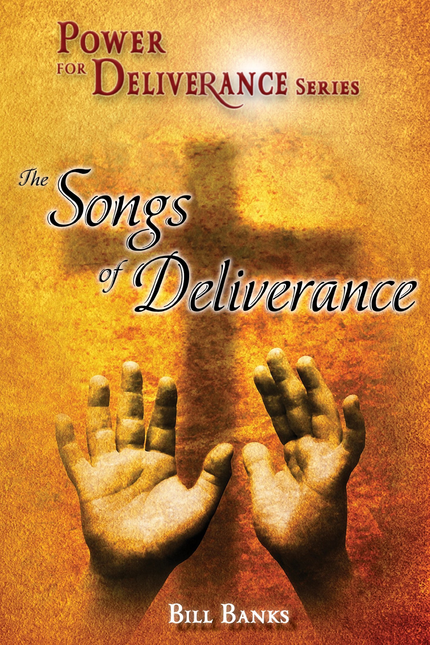 Power for Deliverance: The Songs of Deliverance