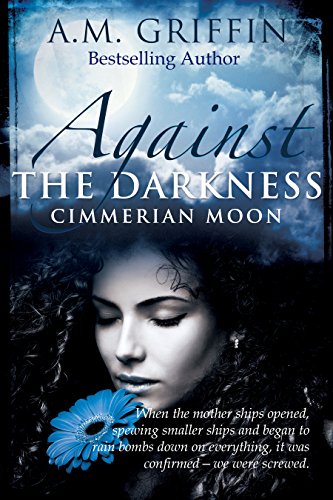 Against The Darkness (Cimmerian Moon Book 1)