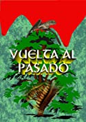 VUELTA AL PASADO (Spanish Edition)