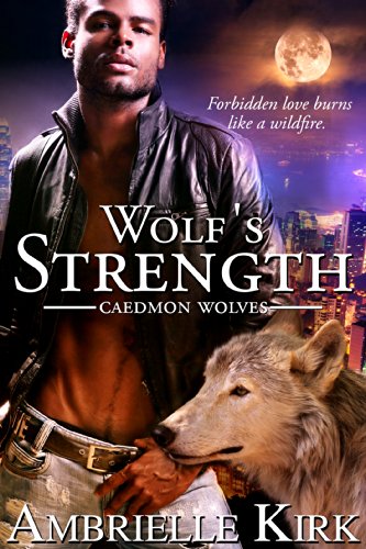 Wolf's Strength (Caedmon Wolves Book 5)