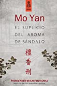 El suplicio del aroma de s&aacute;ndalo (Ficci&oacute;n) (Spanish Edition)