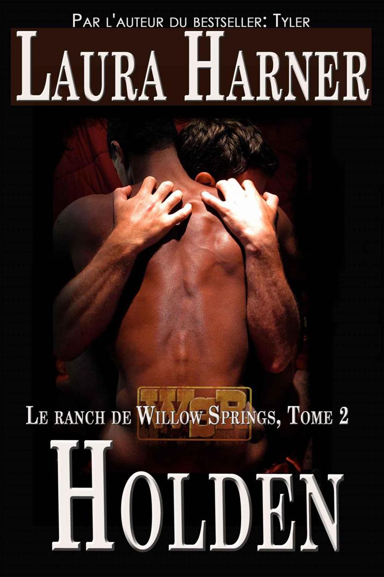 Holden - Le ranch de Willow Sprimgs Tome 2