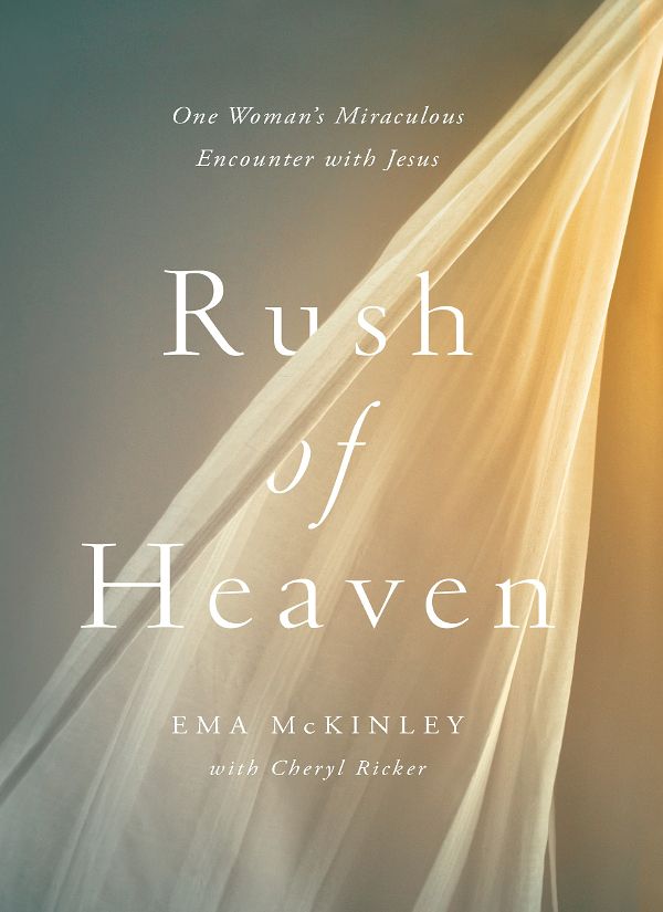 Rush of Heaven: One Woman's Miraculous Encounter With Jesus