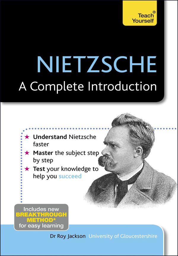 Nietzsche - A Complete Introduction: Teach Yourself