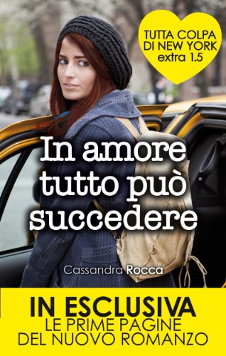 In amore tutto pu&ograve; succedere. Tutta colpa di New York Extra 1.5 (Italian Edition)