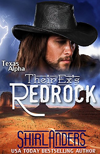 Their Ex's Redrock (Texas Alpha) (Texas Alpha series Book 1)