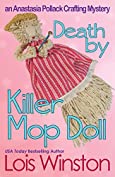 Death by Killer Mop Doll (An Anastasia Pollack Crafting Mystery Book 2)