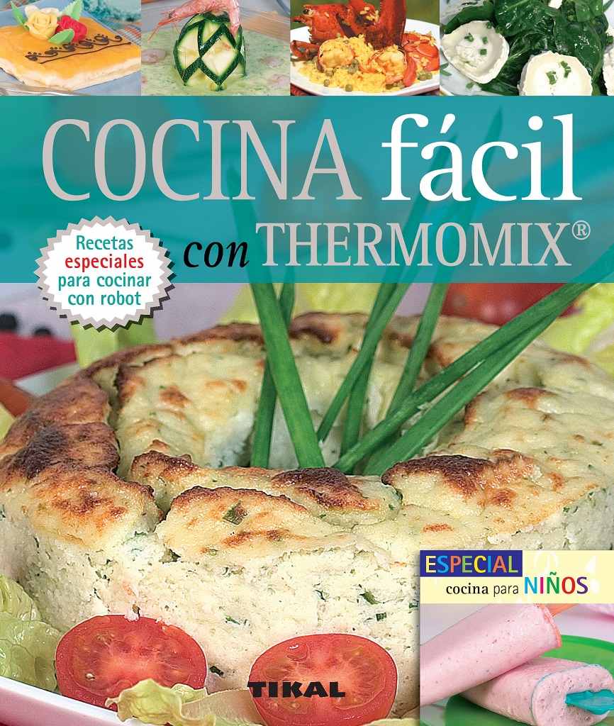 Cocina Facil Con Thermomix (Pequeños Tesoros)