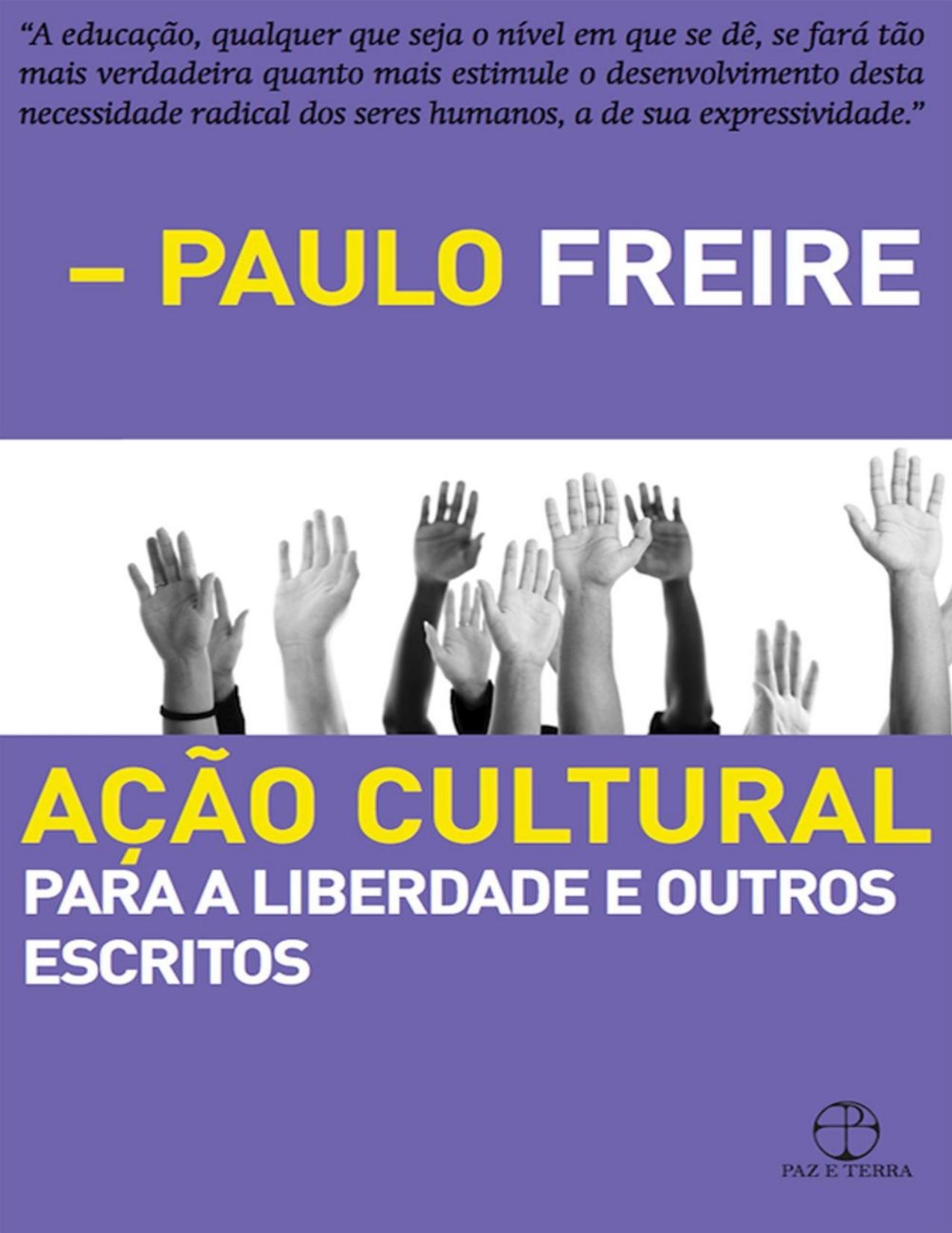 Ação cultural: Para a liberdade e outros escritos