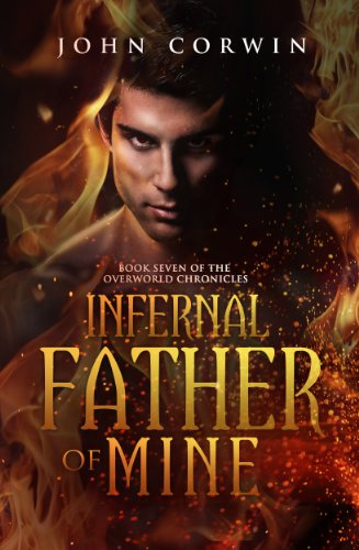 Infernal Father of Mine (Overworld Chronicles Book 7)