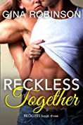 Reckless Together: A Contemporary New Adult College Romance (Reckless series Book 3)