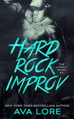 Hard Rock Improv (The Lonely Kings, #3)