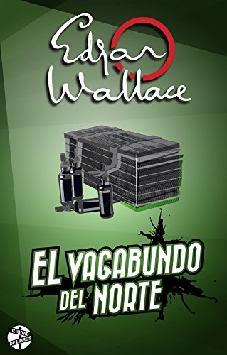 El vagabundo del norte (Spanish Edition)