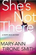 She's Not There: A Poppy Rice Novel (A Poppy Rice Mystery Book 2)