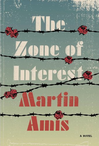 The Zone of Interest: A novel