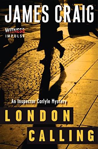 London Calling: An Inspector Carlyle Mystery (Inspector Carlyle Mysteries Book 1)