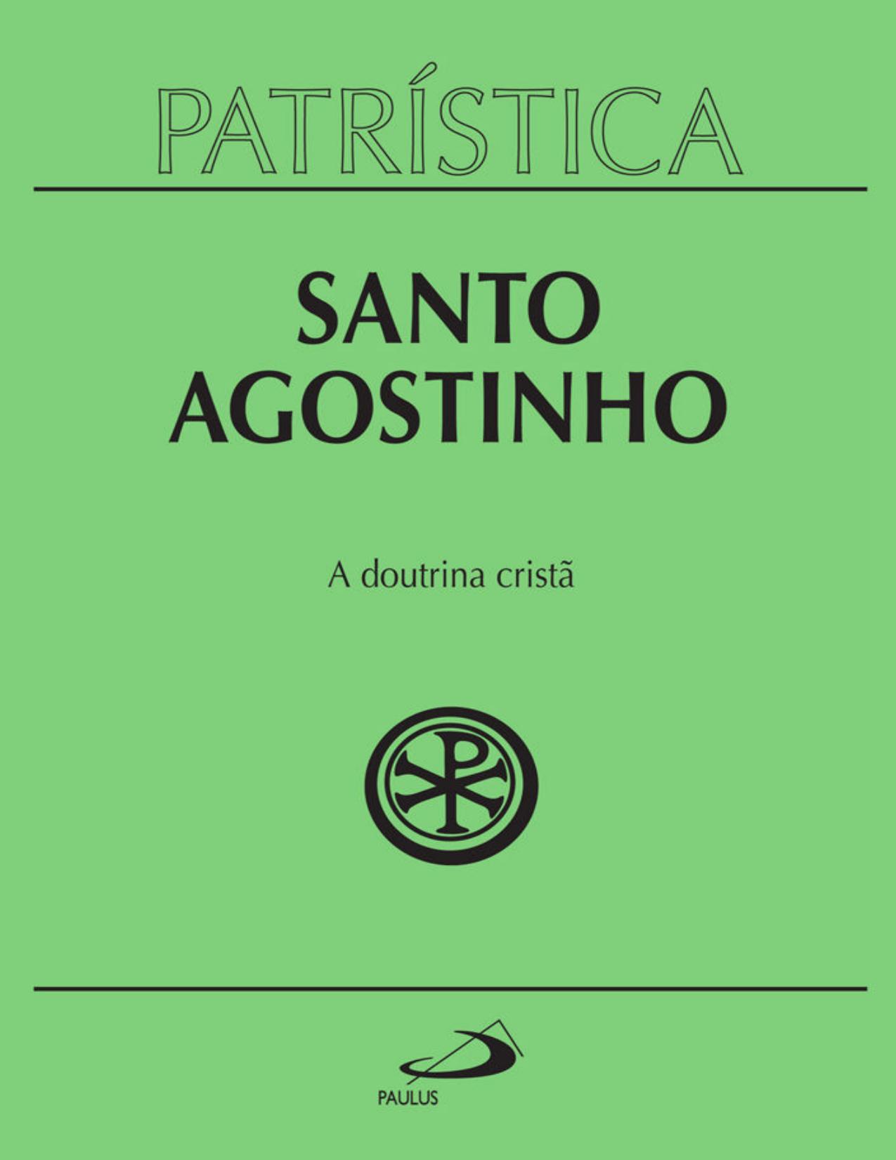 A doutrina cristã (Patrística vol. 17)