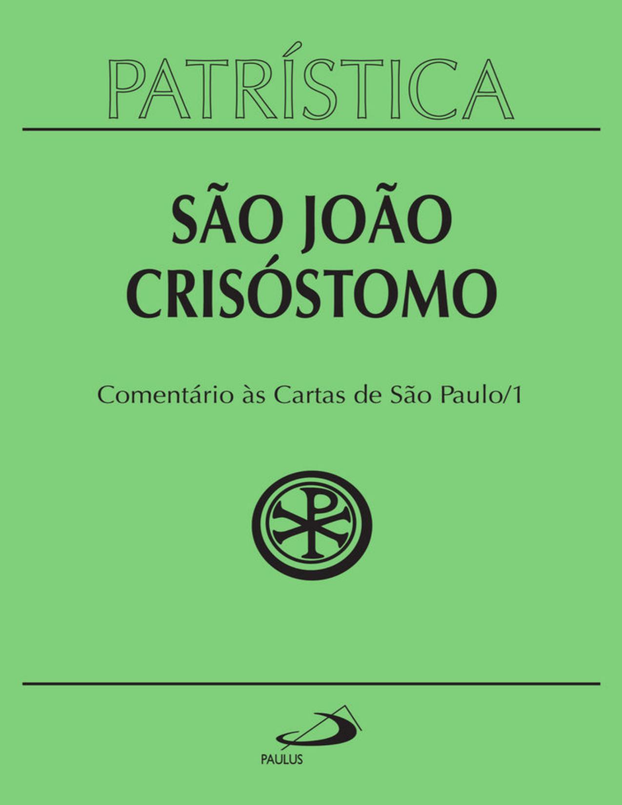 Comentário às cartas de São Paulo (Patrística vol. 27/1)