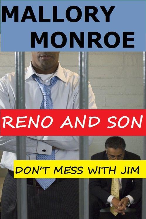 Reno and Son: Don't Mess with Jim (The Mob Boss Series Book 10)