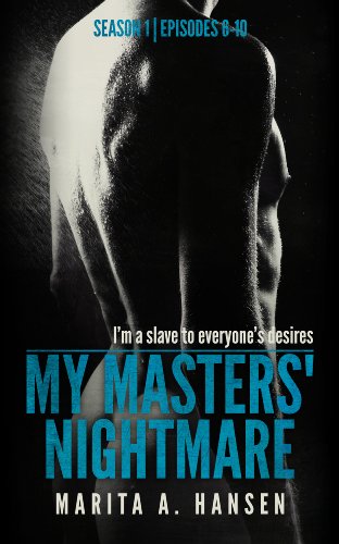 My Masters' Nightmare Season 1, Episodes 6 - 10 (The My Masters' Nightmare Collection Book 2)