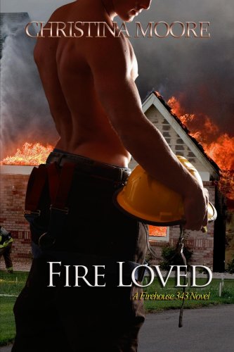 Fire Loved (Firehouse 343 Book 1)