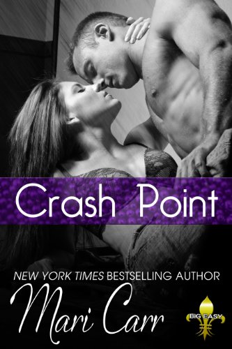 Crash Point: Bad Boy romance (Big Easy Book 2)