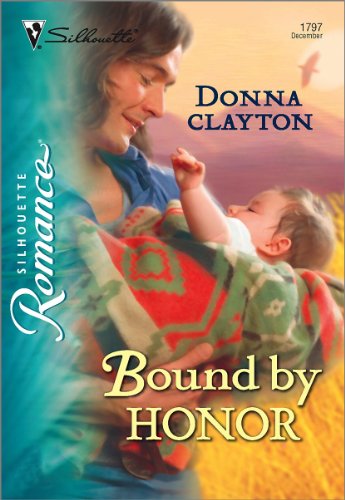 Bound by Honor (Silhouette Romance Book 1797)