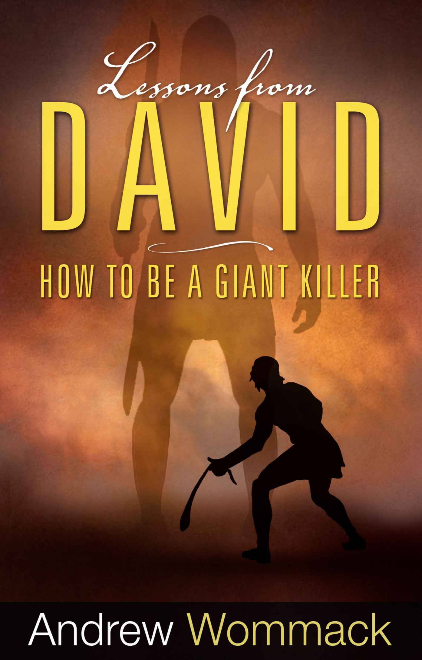 Lessons from David: How to Be a Giant Killer