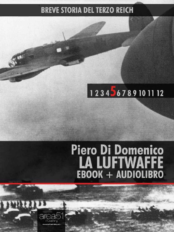 Breve storia del Terzo Reich vol.5 : La Luftwaffe