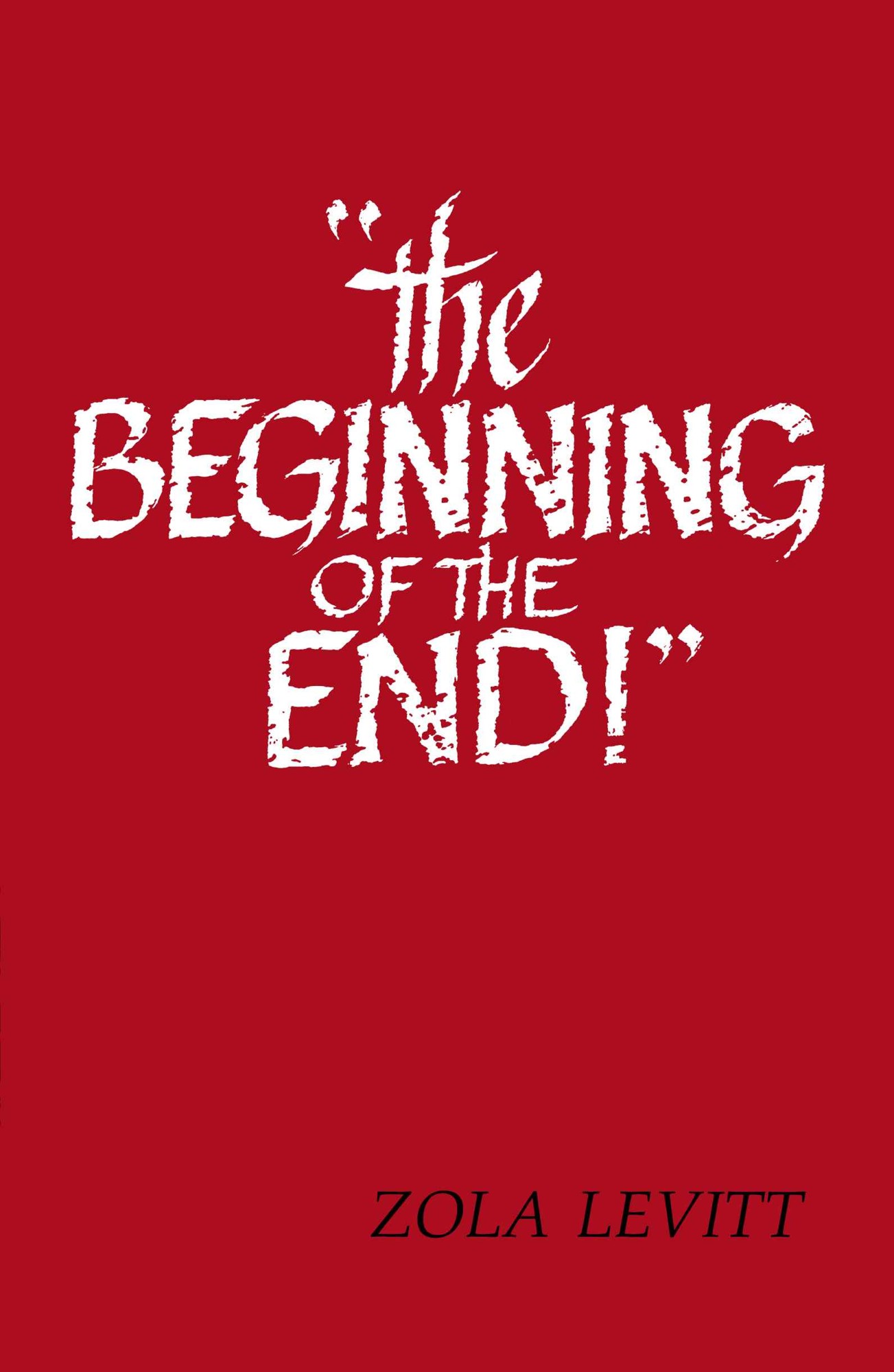 "The Beginning of the End!"