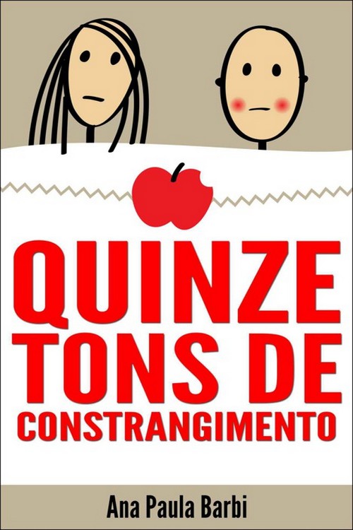 Quinze tons de constrangimento