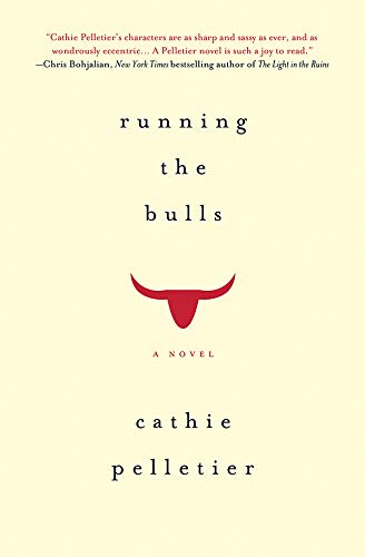 Running the Bulls: A Novel