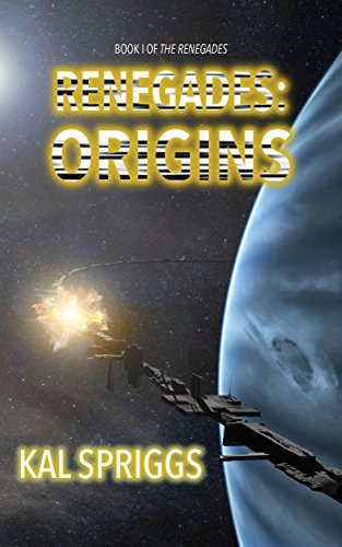 Renegades: Origins: The Renegades Book I