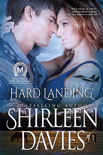 Hard Landing: Book Two in the MacLarens of Fire Mountain Contemporary Romance Series (MacLarens of Fire Mountain Contemporary series 2)