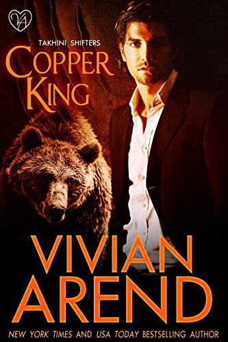 Copper King: Werebear Shifter Romance (Takhini Shifters Book 1)