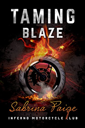 Taming Blaze (Inferno Motorcycle Club Book 1)