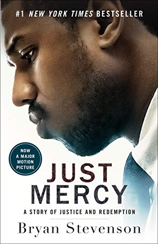 Just Mercy: A Story of Justice and Redemption