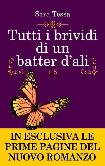 Tutti i brividi di un batter d'ali 1.5 (eNewton Narrativa) (Italian Edition)